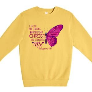 Philippians 4gift13 Christian Bible Verse Gift Butterfly Christ Funny Gift Premium Crewneck Sweatshirt