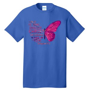 Philippians 4gift13 Christian Bible Verse Gift Butterfly Christ Funny Gift Tall T-Shirt