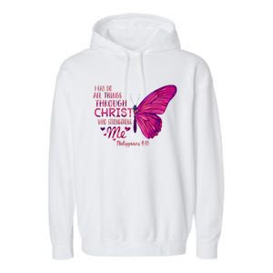 Philippians 4gift13 Christian Bible Verse Gift Butterfly Christ Funny Gift Garment-Dyed Fleece Hoodie