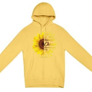 Philippians 4:13 Christian Bible Verse Funny Gift Sunflower Gift Premium Pullover Hoodie