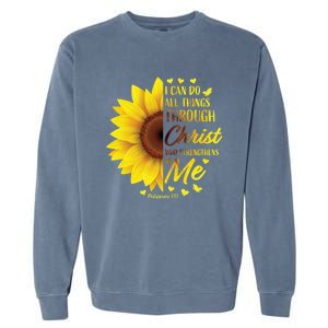 Philippians 4:13 Christian Bible Verse Funny Gift Sunflower Gift Garment-Dyed Sweatshirt