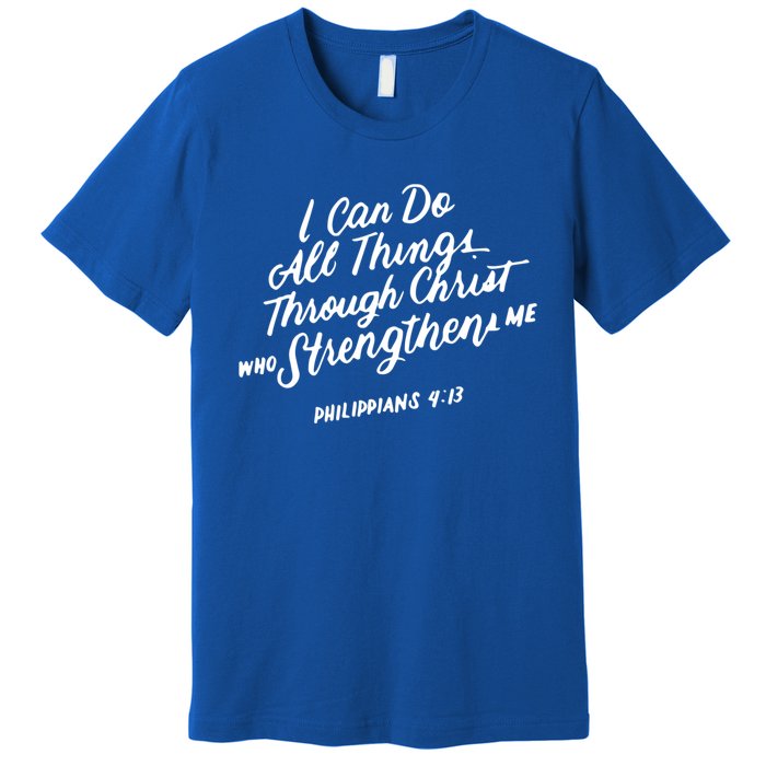 Philippians 4:13 Christian Bible Verse I Can Do All Things Gift Premium T-Shirt