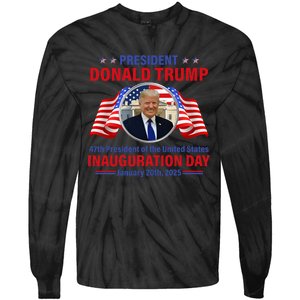 President 47 D J Trump Inauguration Day Jan 20 2025 Tie-Dye Long Sleeve Shirt