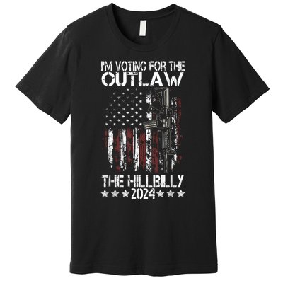 Pro 45 IM Voting For The Outlaw And The Hillbilly 2024 Premium T-Shirt