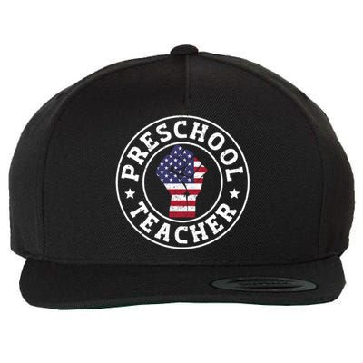 Patriotic 4Th July Teacher Preschool Teacher Cool Gift Wool Snapback Cap