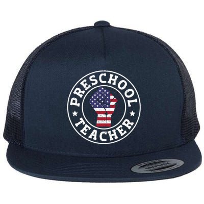 Patriotic 4Th July Teacher Preschool Teacher Cool Gift Flat Bill Trucker Hat