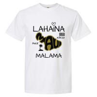 PRAY 4 LAHAINA Malama Maui Strong Garment-Dyed Heavyweight T-Shirt