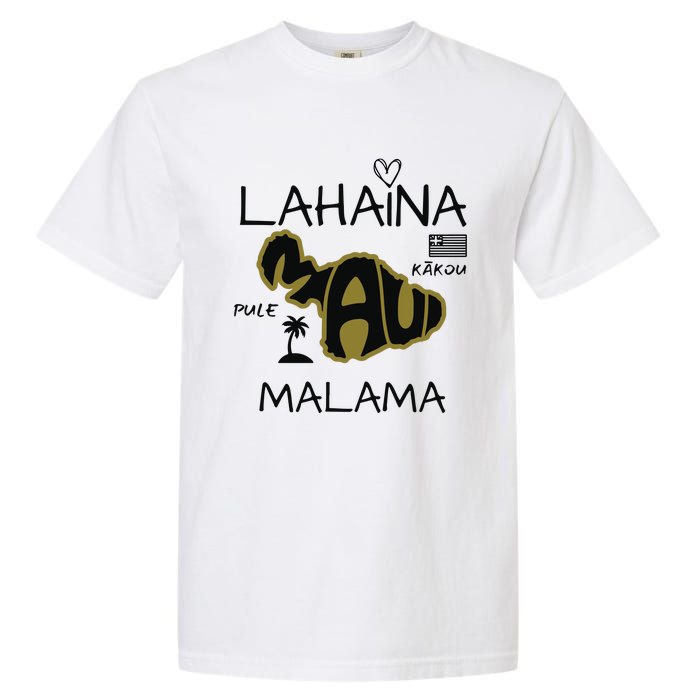 PRAY 4 LAHAINA Malama Maui Strong Garment-Dyed Heavyweight T-Shirt