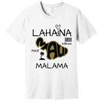 PRAY 4 LAHAINA Malama Maui Strong Premium T-Shirt