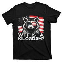 Patriotic 4th Of July Usa Pride Wtf Is A Kilogram Raccoon T-Shirt