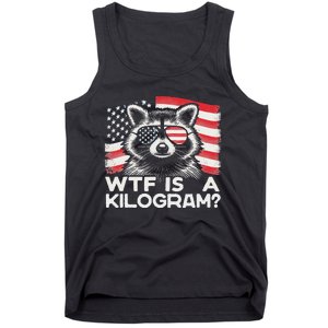 Patriotic 4th Of July Usa Pride Wtf Is A Kilogram Raccoon Tank Top