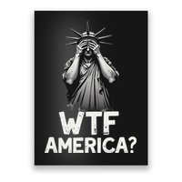 Patriotic 4th Of July Statue Of Liberty WTF America Poster