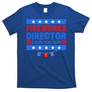 Patriotic 4th Of July Fireworks Director I Run You Run T-Shirt