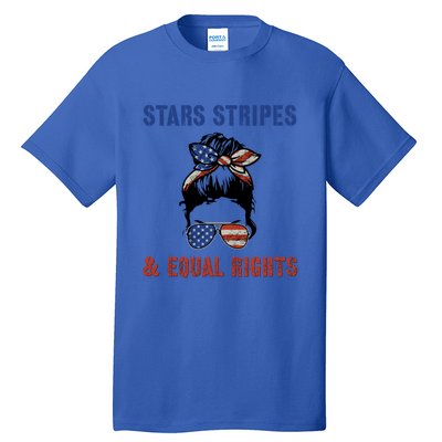 Prochoice 4th Of July Patriotic Stars Stripes Equal Rights Funny Gift Tall T-Shirt