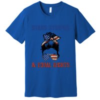 Prochoice 4th Of July Patriotic Stars Stripes Equal Rights Funny Gift Premium T-Shirt