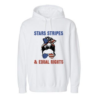 Prochoice 4th Of July Patriotic Stars Stripes Equal Rights Funny Gift Garment-Dyed Fleece Hoodie