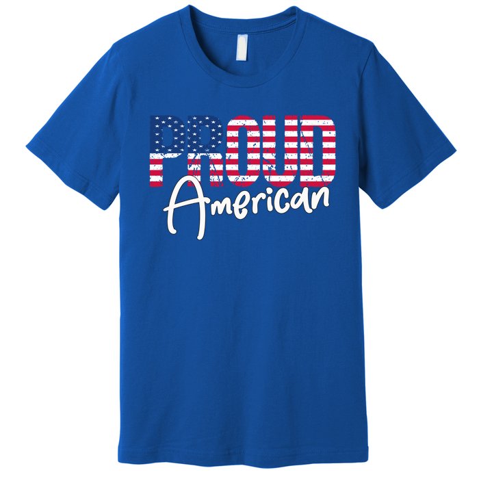 Patriotic 4th Of July Matching Gift Proud To Be An American Cute Gift Premium T-Shirt