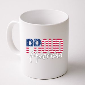 Patriotic 4th Of July Matching Gift Proud To Be An American Cute Gift Coffee Mug