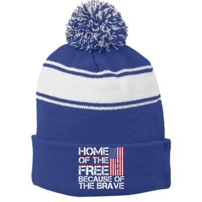 Patriotic 4th Of July Home Of The Free Because Of The Brave Gift Stripe Pom Pom Beanie