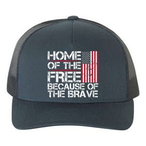 Patriotic 4th Of July Home Of The Free Because Of The Brave Gift Yupoong Adult 5-Panel Trucker Hat