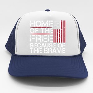 Patriotic 4th Of July Home Of The Free Because Of The Brave Gift Trucker Hat