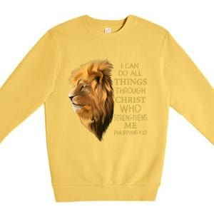 Philippians 413 Religious Lion Verses Funny Christian Gift Premium Crewneck Sweatshirt