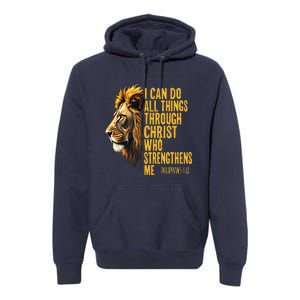 Philippians 413 Religious Lion Strengthens Christian 0haldo Premium Hoodie