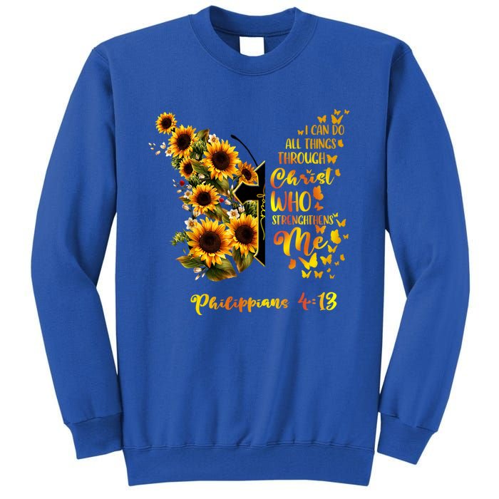 Philippians 4:13 Sunflower Butterfly Faith Christian Bible Gift Tall Sweatshirt