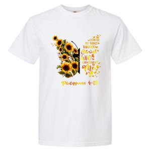 Philippians 4:13 Sunflower Butterfly Faith Christian Bible Gift Garment-Dyed Heavyweight T-Shirt