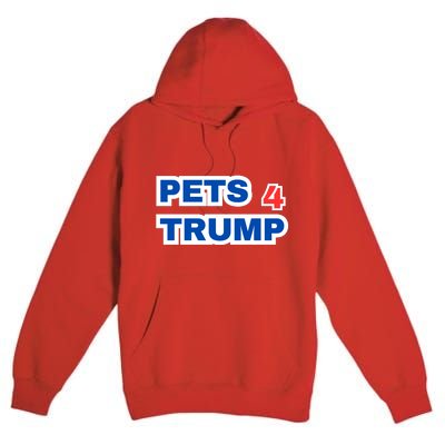 Pets 4 Trump Premium Pullover Hoodie