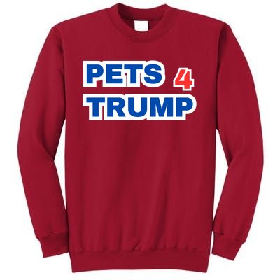 Pets 4 Trump Tall Sweatshirt