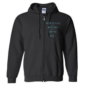 Psalm 563 Whenever I Am Afraid I Will Trust In You Full Zip Hoodie