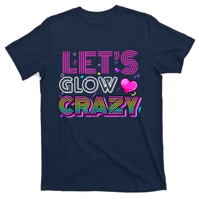 Party 80s Group Team Lets Crazy Retro Colorful Quote Glowing T-Shirt