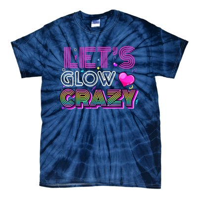 Party 80s Group Team Lets Crazy Retro Colorful Quote Glowing Tie-Dye T-Shirt