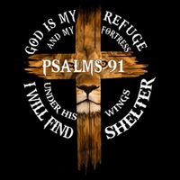 Psalms 91 Christian Blessed Religious Hymn Christ Jesus Love Cooling Performance Crew T-Shirt
