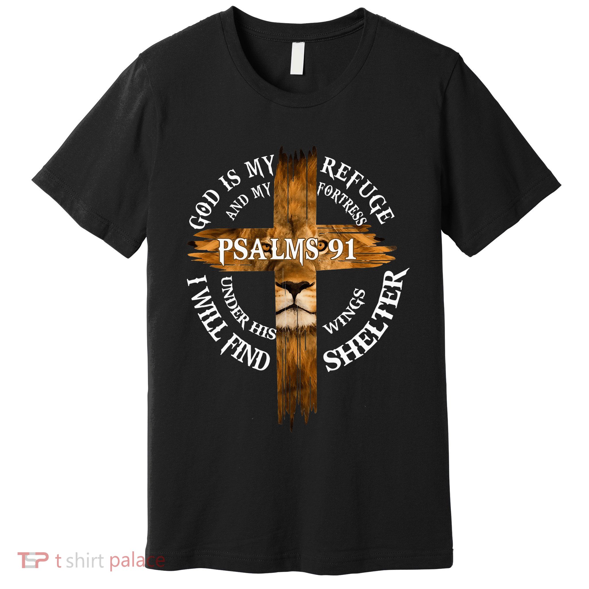 Psalms 91 Christian Blessed Religious Hymn Christ Jesus Love Premium T-Shirt