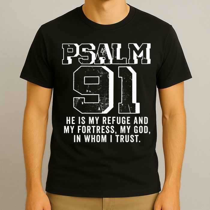 Psalm 91 Christian Bible Verse God Is My Refuge Psalm 91 T-Shirt