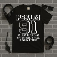 Psalm 91 Christian Bible Verse God Is My Refuge Psalm 91 T-Shirt