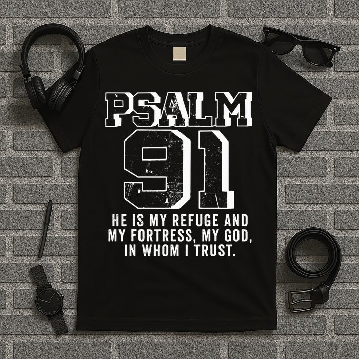 Psalm 91 Christian Bible Verse God Is My Refuge Psalm 91 T-Shirt