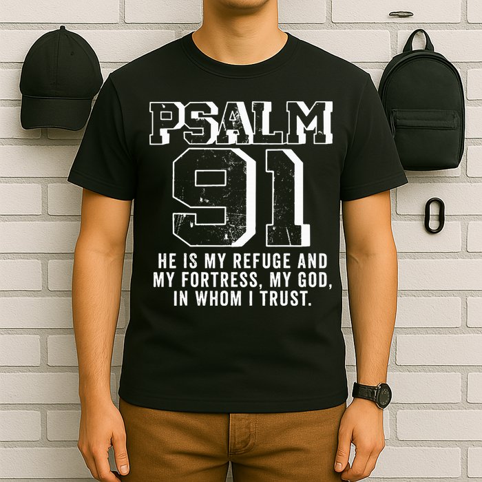 Psalm 91 Christian Bible Verse God Is My Refuge Psalm 91 T-Shirt