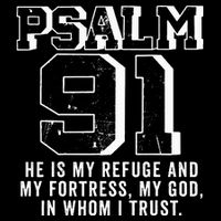 Psalm 91 Christian Bible Verse God Is My Refuge Psalm 91 T-Shirt