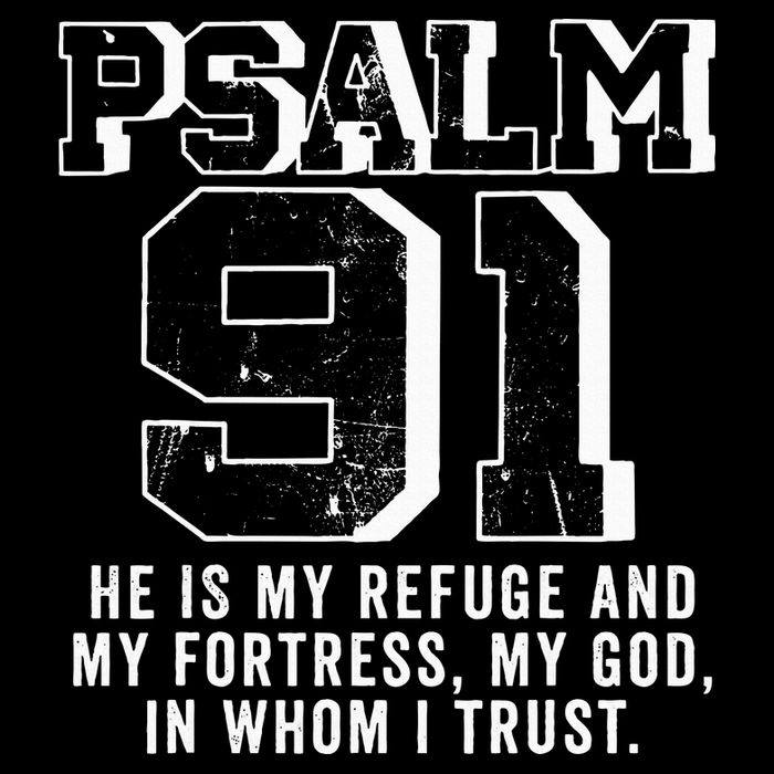 Psalm 91 Christian Bible Verse God Is My Refuge Psalm 91 T-Shirt