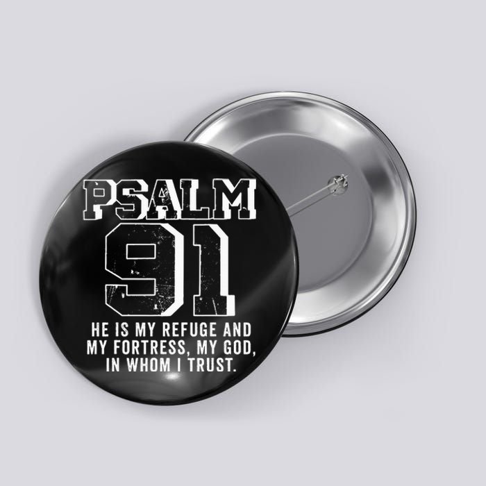 Psalm 91 Christian Bible Verse God Is My Refuge Psalm 91 Button