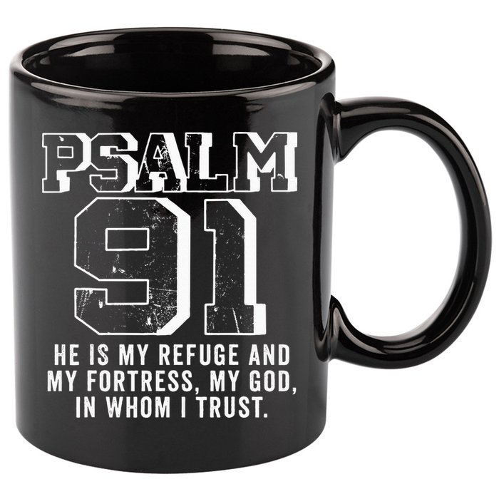 Psalm 91 Christian Bible Verse God Is My Refuge Psalm 91 11oz C Handle Ceramic Mug