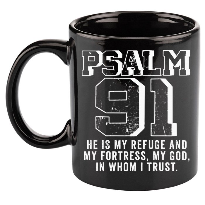 Psalm 91 Christian Bible Verse God Is My Refuge Psalm 91 11oz C Handle Ceramic Mug