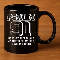 Psalm 91 Christian Bible Verse God Is My Refuge Psalm 91 11oz C Handle Ceramic Mug