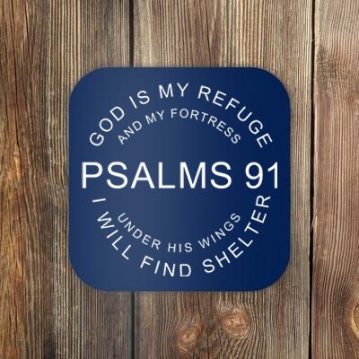 Pslams 91 God Is My Refuge Coaster