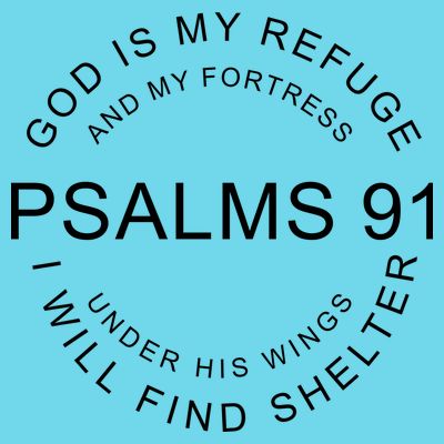 Pslams 91 God Is My Refuge T-Shirt
