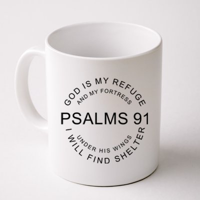 Pslams 91 God Is My Refuge Coffee Mug