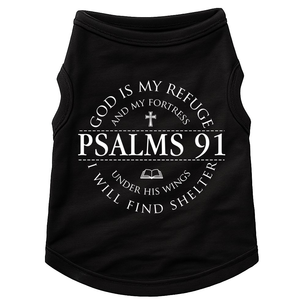 Psalm 91 My Refuge And My Fortress Doggie Tank